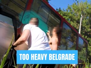 Too Heavy Belgrade